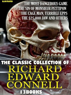cover image of The Classic Collection of Richard Edward Connell (13 books). Illustrated